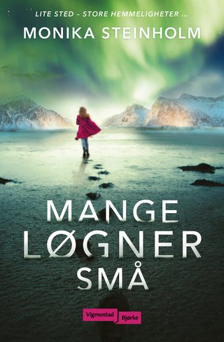 "Mange løgner små" av Monika Steinholm