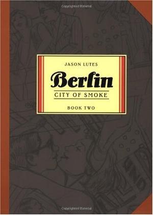 "Berlin Book Two City of Smoke (Bk. 2)" av Jason Lutes