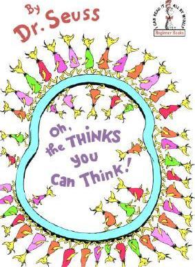 "Oh, the Thinks You Can Think!" av Dr. Seuss