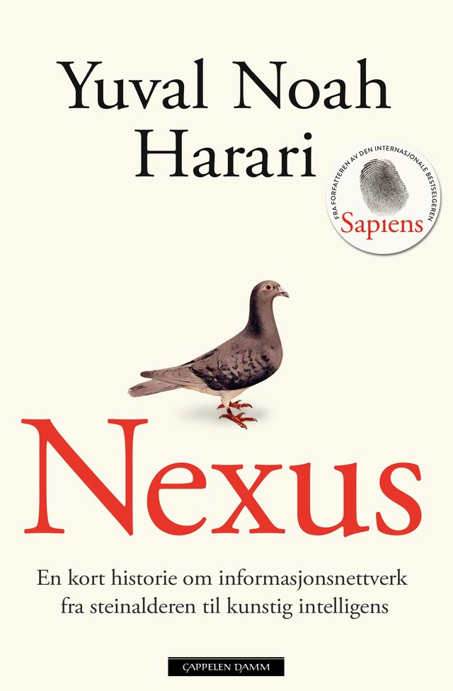 "Nexus - en kort historie om informasjonsnettverk fra steinalderen til kunstig intelligens" av Yuval Noah Harari