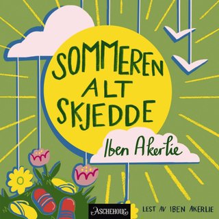 "Sommeren alt skjedde" av Iben Akerlie