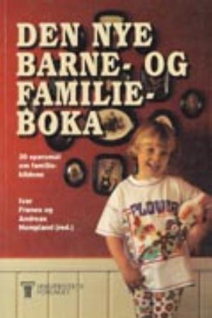 "Den nye barne- og familieboka - 20 spørsmål om familiebildene" av Ivar Frønes