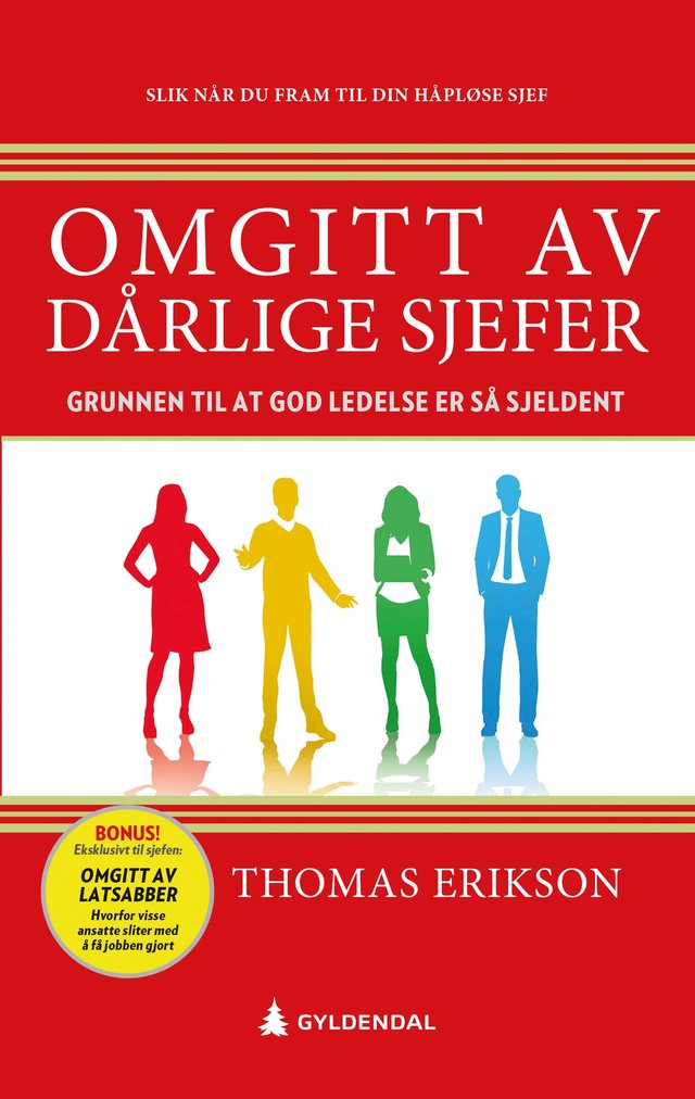 "Omgitt av dårlige sjefer - grunnen til at god ledelse er så sjeldent" av Thomas Erikson