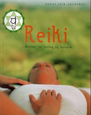 "Reiki - øvelser for heling og balanse" av Sandi Leir-Shuffrey