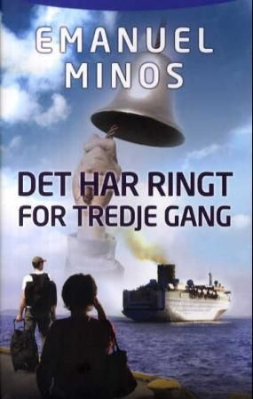 "Det har ringt for tredje gang" av Emanuel Minos