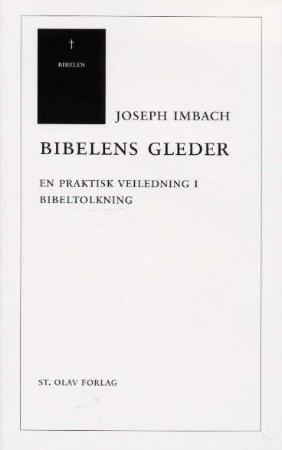 "Bibelens gleder - en praktisk veiledning i bibeltolkning" av Joseph Imbach