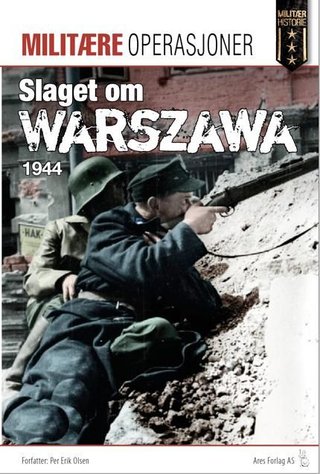 Slaget om Warszawa 1944 - Polens kamp for frihet