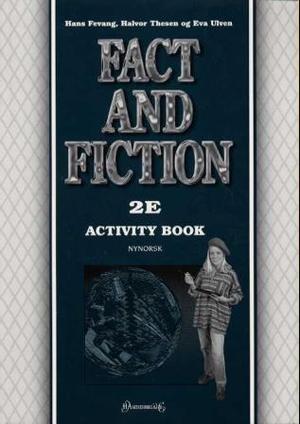 "Fact and fiction 2E - activity book : engelsk for formgivingsfag, modul 2" av Hans Fevang