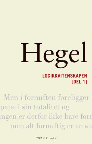 "Logikkvitenskapen - første del" av Georg Wilhelm Friedrich Hegel