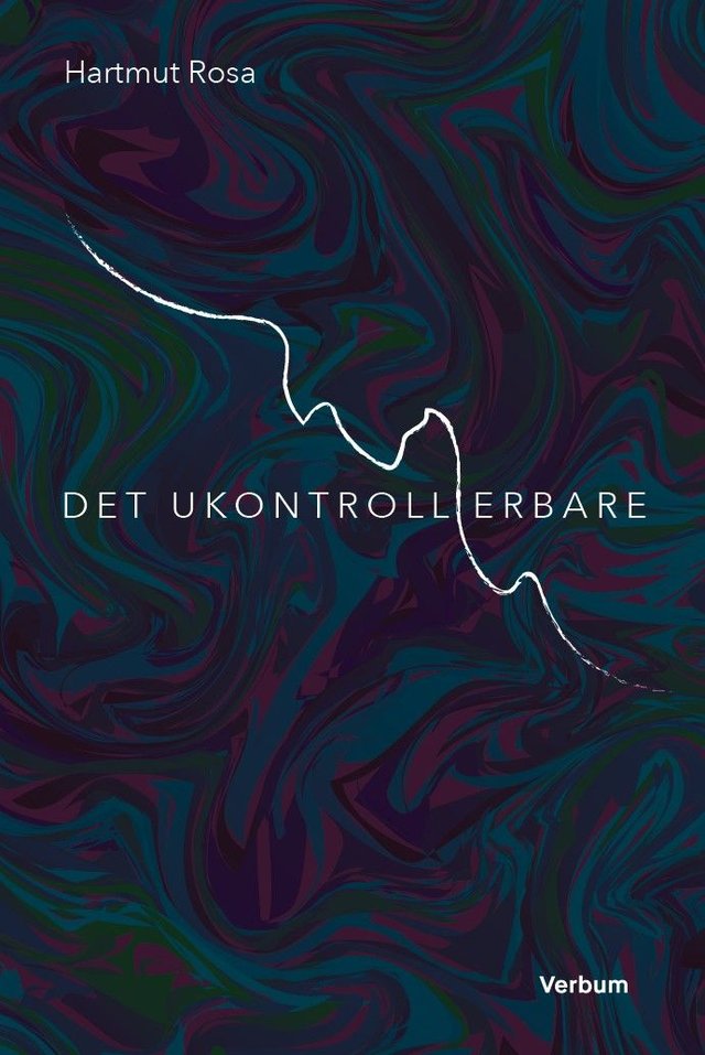 "Det ukontrollerbare" av Hartmut Rosa