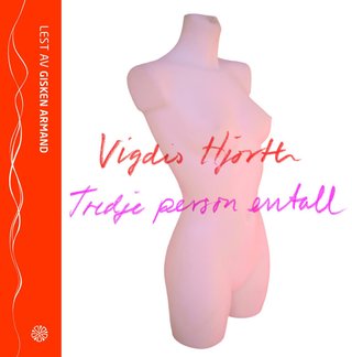 "Tredje person entall" av Vigdis Hjorth