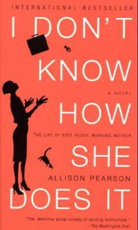 I don't know how she does it - the life of Kate Reddy, working mother