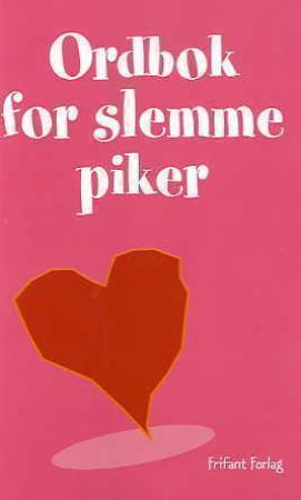 "Ordbok for slemme piker" av Tania Schlie