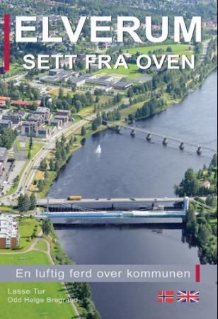 Elverum sett fra oven - en luftig ferd over kommunen