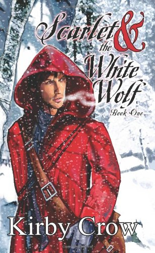 "Scarlet and the White Wolf" av Kirby Crow