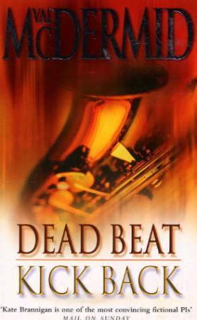 "Dead beat ; Kick back" av Val McDermid