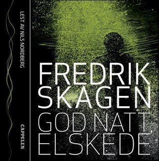 "God natt, elskede" av Fredrik Skagen