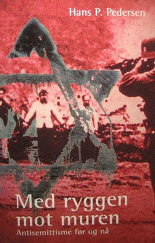 Med ryggen mot muren - antisemittisme før og nå