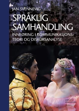 Språklig samhandling - innføring i kommunikasjonsteori og diskursanalyse