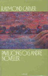 "Paviljong og andre noveller" av Raymond Carver