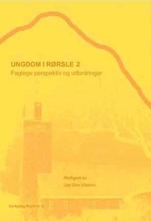 "Ungdom i rørsle 2 - faglege perspektiv og utfordringar" av Jan Ove Ulstein