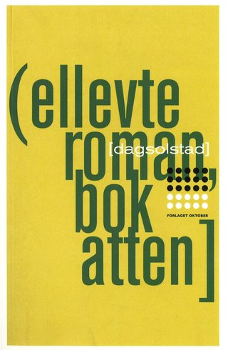 "Ellevte roman, bok atten roman" av Dag Solstad