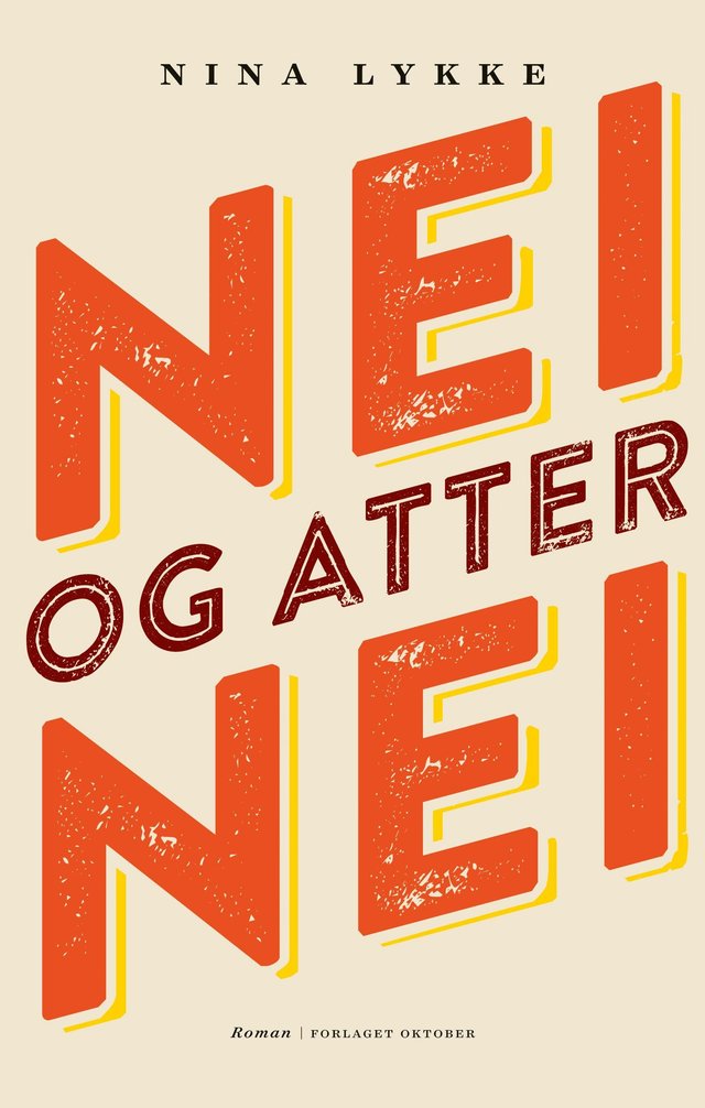 "Nei og atter nei - roman" av Nina Lykke