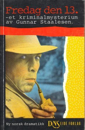 "Fredag den 13 eller Poseidons hevn. Et kriminalmysterium i fem akter" av Gunnar Staalesen