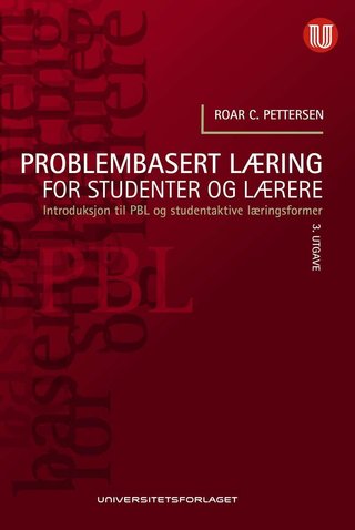 "Problembasert læring for studenter og lærere" av Roar C. Pettersen