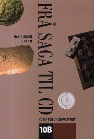 "Frå saga til CD 10B - norsk for ungdomssteget" av Marit Jensen