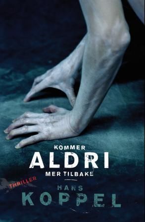 "Kommer aldri mer tilbake" av Hans Koppel
