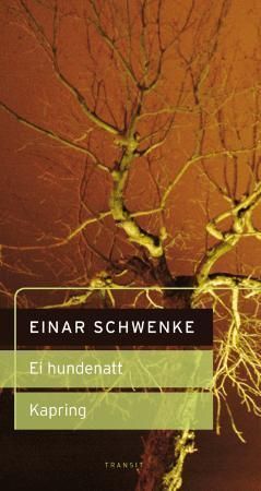 "Ei hundenatt ; Kapring" av Einar Schwenke