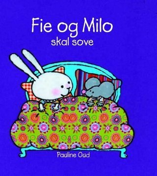 "Fie og Milo skal sove" av Pauline Oud