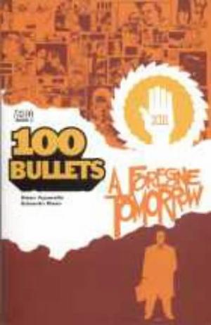 "100 Bullets A Foregone Tomorrow" av Brian Azzarello
