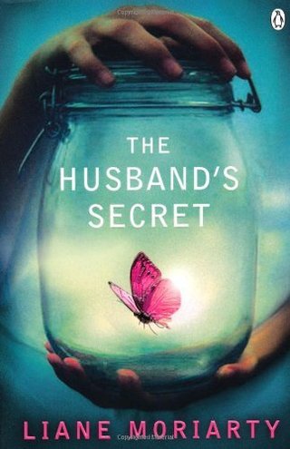 By Liane Moriarty - The Husband's Secret (12.2.2012)