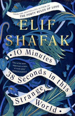 "10 minutes 38 seconds in this strange world" av Elif Shafak