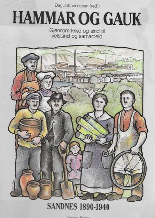 "Hammar og gauk Gjennom krise og strid til velstand og samarbeid" av Dag Johannesen