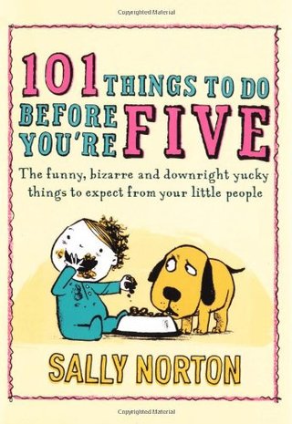 "101 Things to Do Before You're Five" av Sally Norton