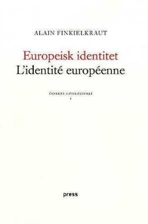 Europeisk identitet - tankens uavhengighet I