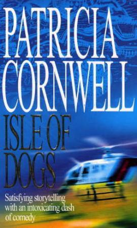 "Isle of dogs" av Patricia Daniels Cornwell