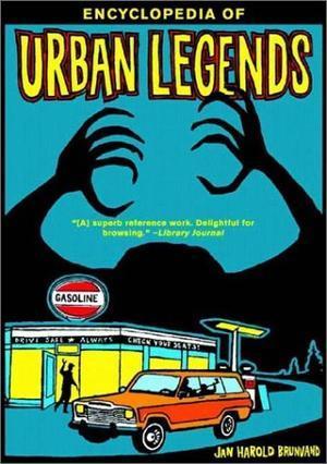 "Encyclopedia of Urban Legends" av Jan Harold Brunvand