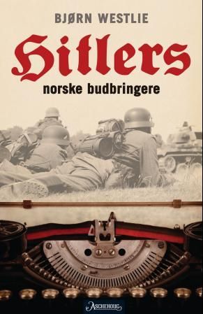 "Hitlers norske budbringere" av Bjørn Westlie