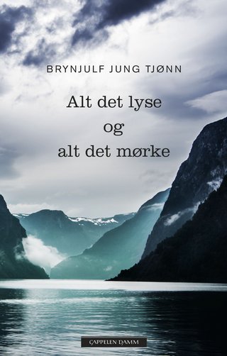 "Alt det lyse og alt det mørke roman" av Brynjulf Jung Tjønn