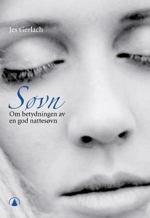 "Søvn - om betydningen av en god nattesøvn og om søvnmekanismer, søvnproblemer og søvnbehandling" av Jes Gerlach