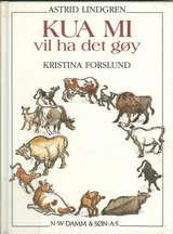 "Kua mi vil ha det gøy" av Astrid Lindgren