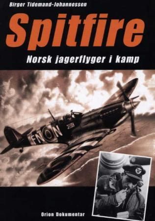 "Spitfire - norsk jagerflyger i kamp" av Birger Tidemand-Johannessen