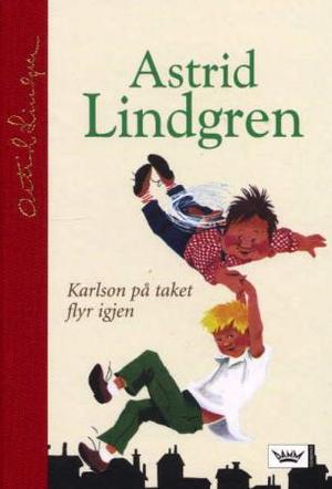 "Karlson på taket flyr igjen" av Astrid Lindgren