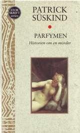 "Parfymen - historien om en morder" av Patrick Süskind