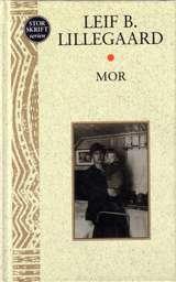 "Mor" av Leif B. Lillegaard
