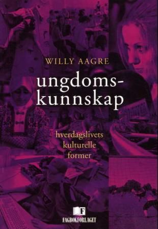 "Ungdomskunnskap hverdagslivets kulturelle former" av Audun Aagre
